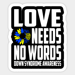 Love Needs No Words Down Syndrome Awareness Ribbon Sticker